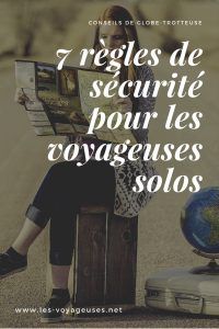 Règles de sécurité pour les voyageuses solos