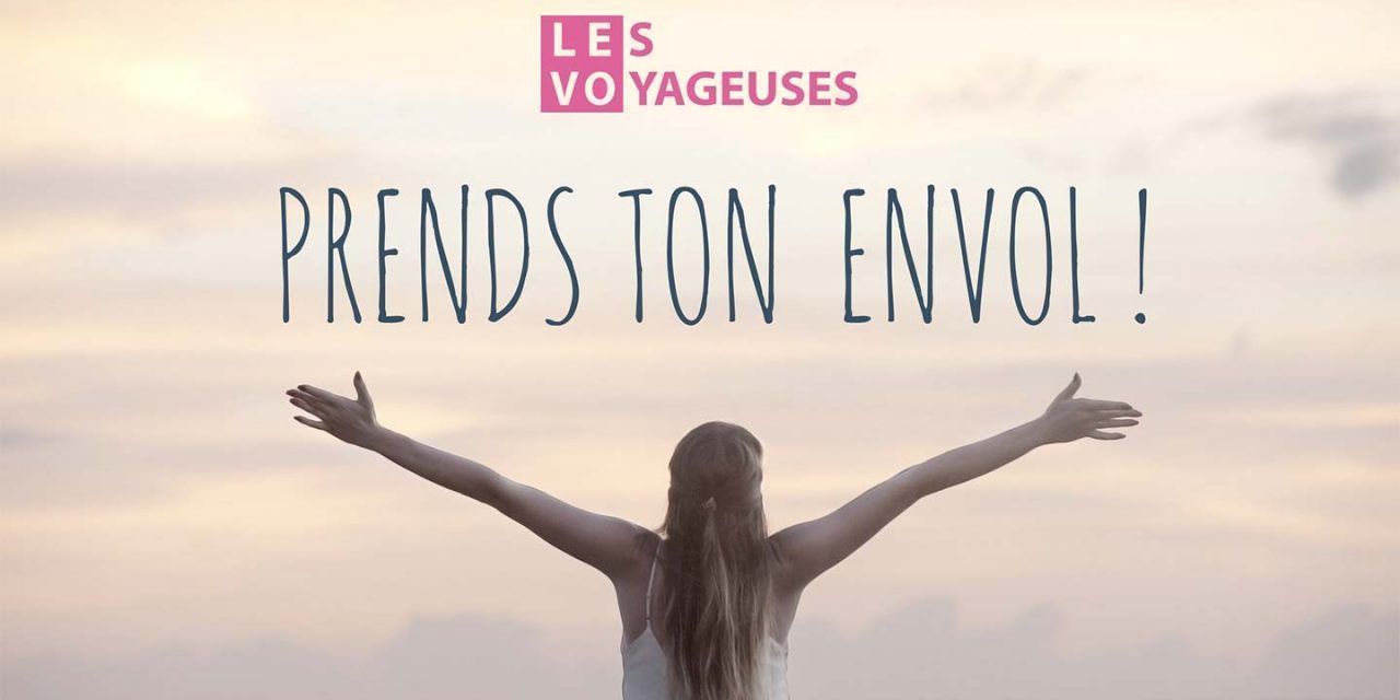 Enfin, le 1er webzine de voyage au féminin est né. Prends ton envol avec Les Voyageuses !