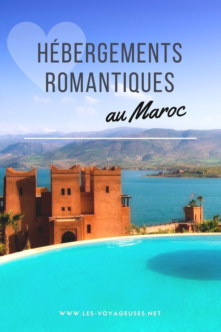 les hotels les plus romantiques au Maroc - la sélection des voyageuses