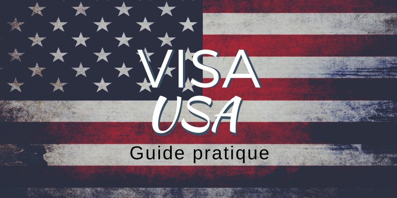 Comment Demander Un Visa Usa Le Guide Pratique Pour Les