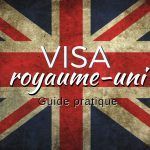 Comment demander un visa Royaume-uni : Le guide pratique