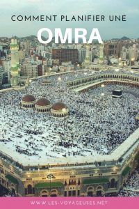 Comment planifier un voyage Omra en Arabie Saoudite - le guide pratique