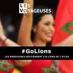 Rencontres entre Voyageuses pour soutenir les Lions de l’Atlas #Russia2018
