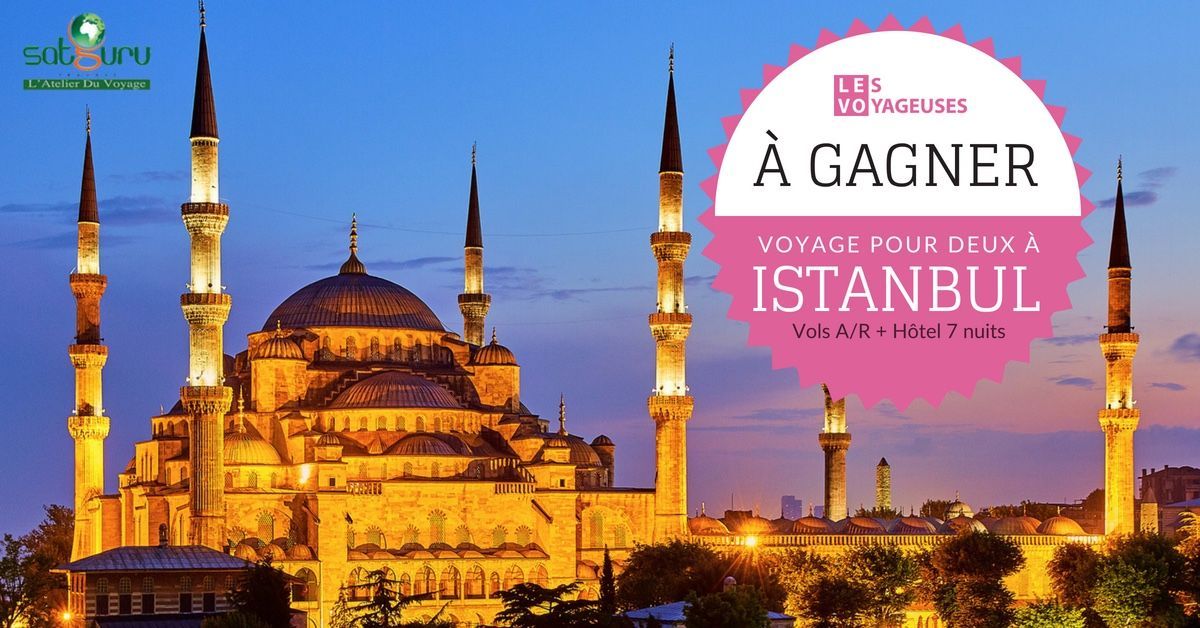 À gagner : un voyage de 8 jours pour deux à Istanbul